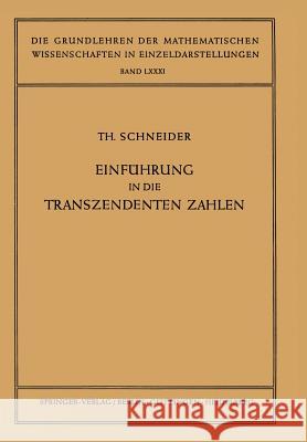 Einführung in Die Transzendenten Zahlen Schneider, Theodor 9783642946950 Springer