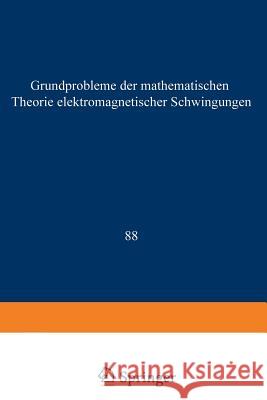 Grundprobleme Der Mathematischen Theorie Elektromagnetischer Schwingungen Müller, Claus 9783642946974 Springer