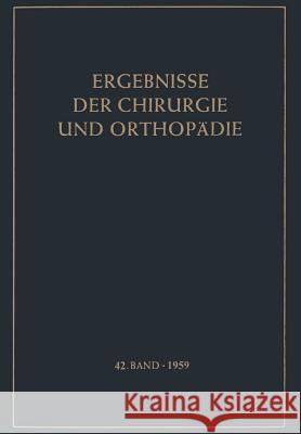 Ergebnisse Der Chirurgie Und Orthopädie Bauer, K. H. 9783642947414 Springer