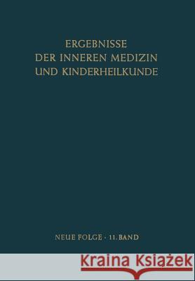 Ergebnisse Der Inneren Medizin Und Kinderheilkunde: Neue Folge Heilmeyer, Ludwig 9783642947438 Springer