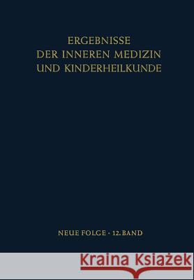 Ergebnisse Der Inneren Medizin Und Kinderheilkunde L. Heilmeyer 9783642947452