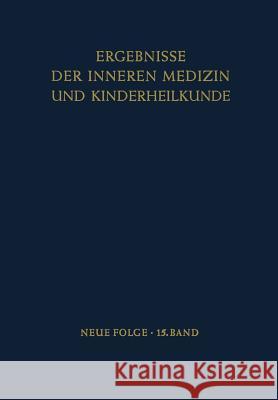 Ergebnisse Der Inneren Medizin Und Kinderheilkunde: Neue Folge Heilmeyer, Ludwig 9783642947766 Springer
