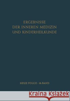 Ergebnisse Der Inneren Medizin Und Kinderheilkunde: Neue Folge Heilmeyer, Ludwig 9783642948091 Springer