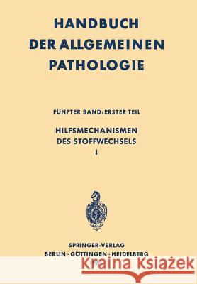 Hilfsmechanismen Des Stoffwechsels I Letterer, E. 9783642948251 Springer