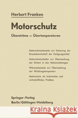 Motorschutz: Überströme -- Übertemperaturen Franken, Herbert 9783642948473