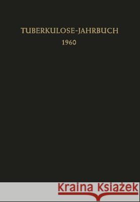 Tuberkulose-Jahrbuch 1960 F. Kreuser 9783642948572 Springer