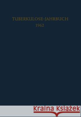 Tuberkulose-Jahrbuch 1962 Fritz Kreuser 9783642949074 Springer