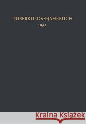 Tuberkulose-Jahrbuch 1963 Fritz Kreuser 9783642949364 Springer