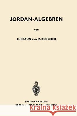 Jordan-Algebren Hel Braun Max Koecher 9783642949487 Springer