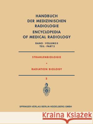 Strahlenbiologie / Radiation Biology A. Catsch H. Cottier T. Makinodan 9783642949562 Springer