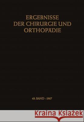 Ergebnisse Der Chirurgie Und Orthopädie Bauer, Karl Heinrich 9783642949784