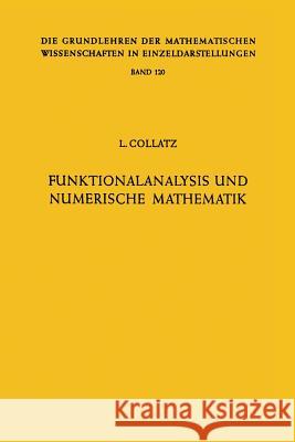 Funktionalanalysis Und Numerische Mathematik Collatz, Lothar 9783642950292 Springer