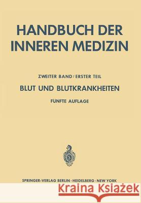 Blut Und Blutkrankheiten: Teil 1 Allgemeine Hämatologie Und Physiopathologie Des Erythrocytären Systems Heilmeyer, L. 9783642950377 Springer