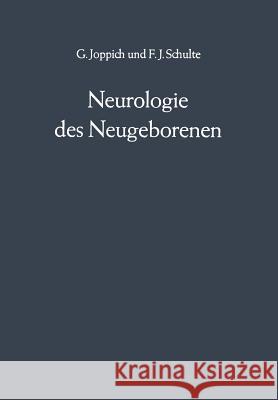 Neurologie Des Neugeborenen G. Joppich F. J. Schultze 9783642950629