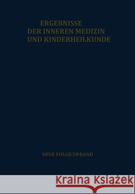 Ergebnisse Der Inneren Medizin Und Kinderheilkunde: Neue Folge Heilmeyer, L. 9783642950889