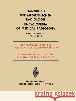 Röntgendiagnostik Des Digestionstraktes Und Des Abdomen / Roentgen Diagnosis of the Digestive Tract and Abdomen: Teil 1 / Part 1 Bücker, J. 9783642951084