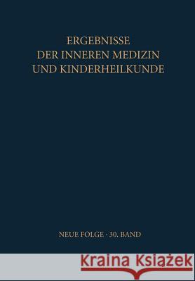 Ergebnisse Der Inneren Medizin Und Kinderheilkunde: Neue Folge Heilmeyer, Ludwig 9783642951411 Springer