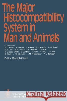 The Major Histocompatibility System in Man and Animals D. G E. Albert H. Balner 9783642952951 Springer