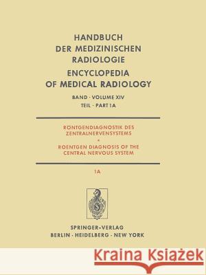 Röntgendiagnostik Des Zentralnervensystems / Roentgen Diagnosis of the Central Nervous System Betz, E. 9783642953347 Springer