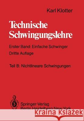 Teil B: Nichtlineare Schwingungen Benz, Günter 9783642953484 Springer