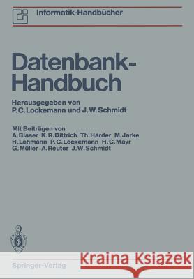 Datenbank-Handbuch Peter C. Lockemann Joachim W. Schmidt A. Blaser 9783642953897 Springer