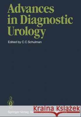 Advances in Diagnostic Urology C. C. Schulman 9783642953965 Springer