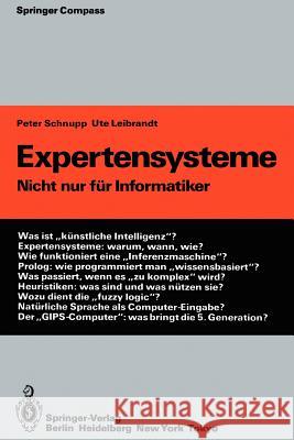Expertensysteme: Nicht Nur Für Informatiker Schnupp, Peter 9783642955662 Springer