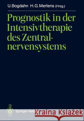 Prognostik in Der Intensivtherapie Des Zentralnervensystems Bogdahn, Ulrich 9783642955815