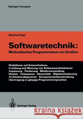 Softwaretechnik: Methodisches Programmieren Im Großen Nagl, Manfred 9783642956256 Springer
