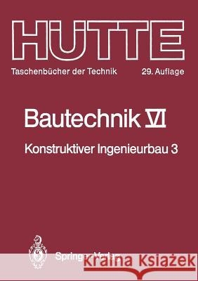 Bautechnik: Konstruktiver Ingenieurbau 3: Massiv- Und Stahlbau Bieger, K. W. 9783642956683 Springer