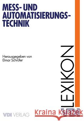 Lexikon Meß- Und Automatisierungstechnik Schrüfer, Elmar 9783642957536