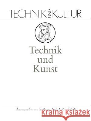 Technik Und Kunst: Band 7: Kunst Guderian, Dietmar 9783642957932