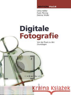 Digitale Fotografie: Von Der Praxis Zu Den Grundlagen Häßler, Ulrike 9783642958472