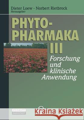 Phytopharmaka III: Forschung Und Klinische Anwendung Loew, Dieter 9783642959943