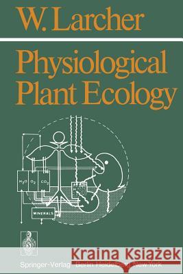 Physiological Plant Ecology W. Larcher 9783642962837 Springer