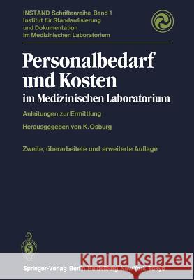 Personalbedarf Und Kosten Im Medizinischen Laboratorium: Anleitungen Zur Ermittlung Osburg, K. 9783642968396