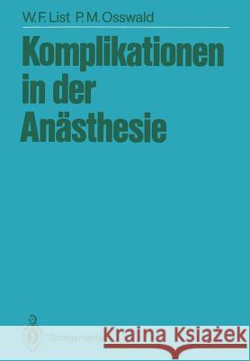 Komplikationen in Der Anästhesie List, Werner F. 9783642969515 Springer