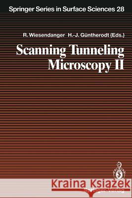 Scanning Tunneling Microscopy II: Further Applications and Related Scanning Techniques Wiesendanger, Roland 9783642973659 Springer