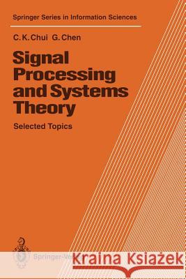 Signal Processing and Systems Theory: Selected Topics Chui, Charles K. 9783642974083 Springer