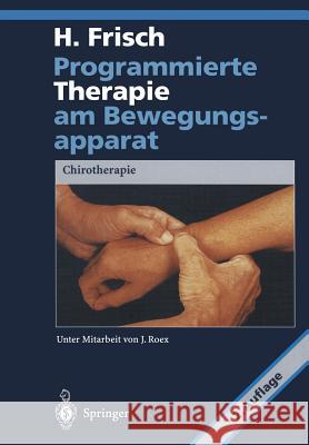 Programmierte Therapie Am Bewegungsapparat: Chirotherapie Roex, J. 9783642976865 Springer