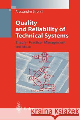 Quality and Reliability of Technical Systems: Theory, Practice, Management Birolini, Alessandro 9783642979859 Springer