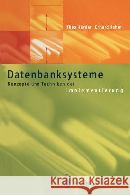 Datenbanksysteme: Konzepte Und Techniken Der Implementierung Härder, Theo 9783642980176 Springer