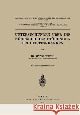 Untersuchungen Über Die Körperlichen Störungen Bei Geisteskranke Wuth, Otto 9783642981296 Springer