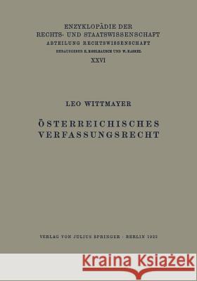 Österreichisches Verfassungsrecht Wittmayer, Leo 9783642981326 Springer