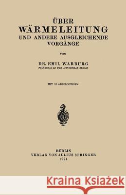 Über Wärmeleitung Und Andere Ausgleichende Vorgänge Warburg, Emil 9783642981531