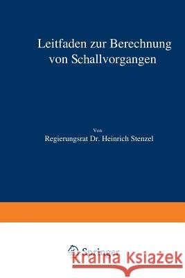 Leitfaden Zur Berechnung Von Schallvorgängen Stenzel, Heinrich 9783642981944