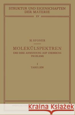 Molekülspektren Und Ihre Anwendung Auf Chemische Probleme Sponer, H. 9783642982026 Springer