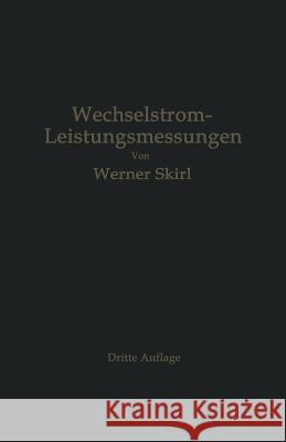 Wechselstrom-Leistungsmessungen Werner Skirl 9783642982170 Springer