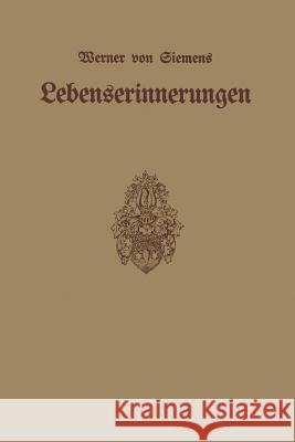 Lebenserinnerungen Werner Vo Werner Von Siemens 9783642982217 Springer