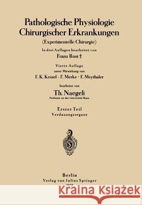 Pathologische Physiologie Chirurgischer Erkrankungen: Experimentelle Chirurgie Rost, Franz 9783642982859 Springer